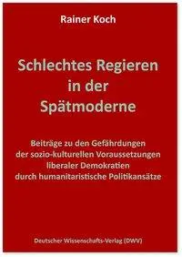 Cover: 9783868881608 | Schlechtes Regieren in der Spätmoderne. Beiträge zu den...