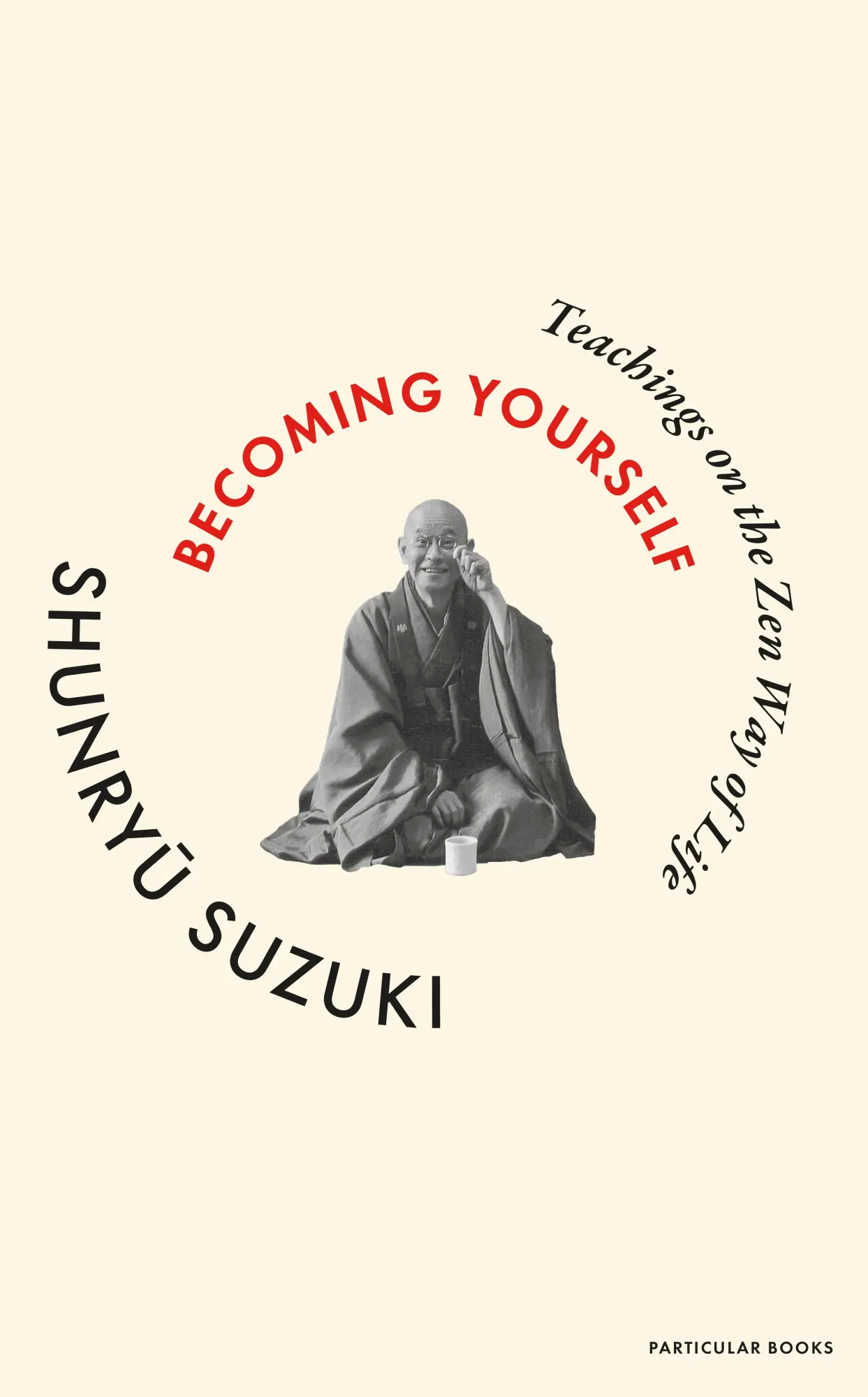 Cover: 9780241781708 | Becoming Yourself | Teachings on the Zen Way of Life | Shunryu Suzuki