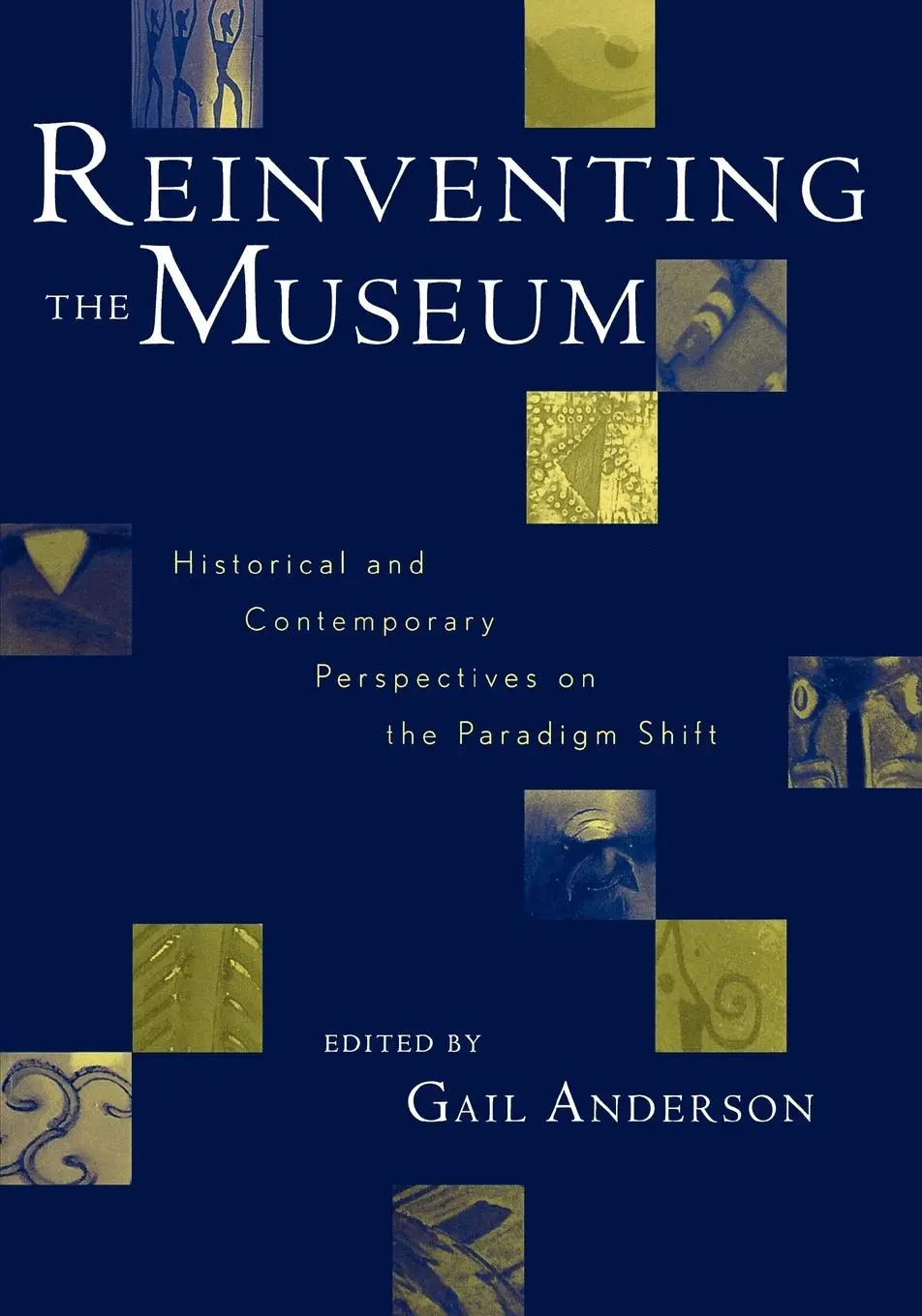 Cover: 9780759101708 | Reinventing the Museum | Gail Anderson | Taschenbuch | Englisch | 2004