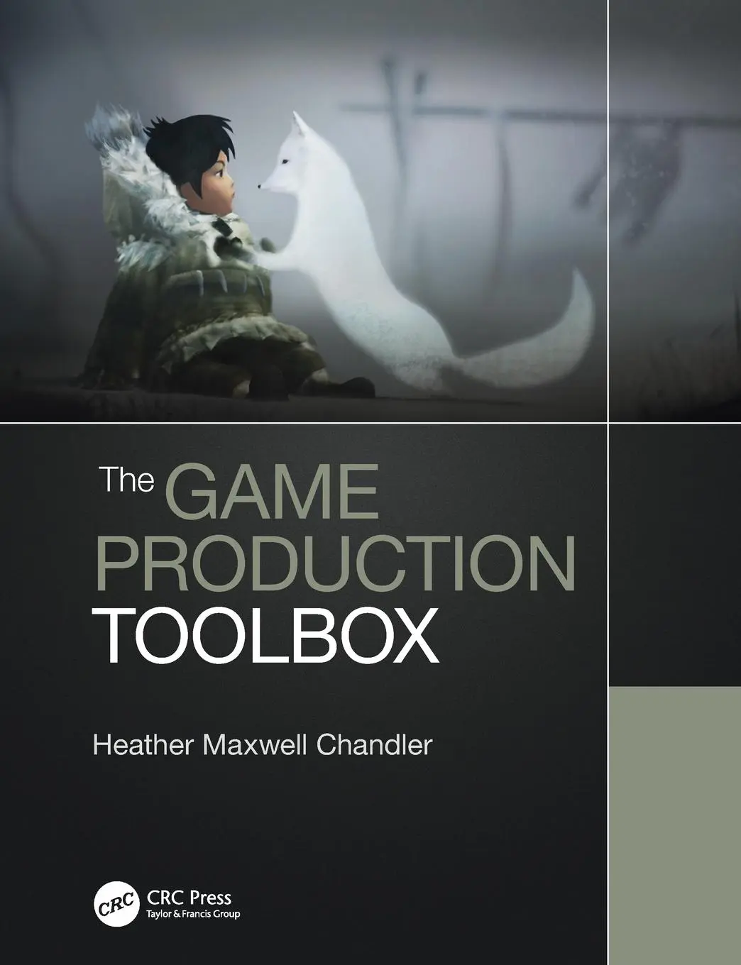 Cover: 9781138341708 | The Game Production Toolbox | Heather Maxwell Chandler | Taschenbuch Cover: 9781138341708 | The Game Production Toolbox | Heather Maxwell Chandler | Taschenbuch
