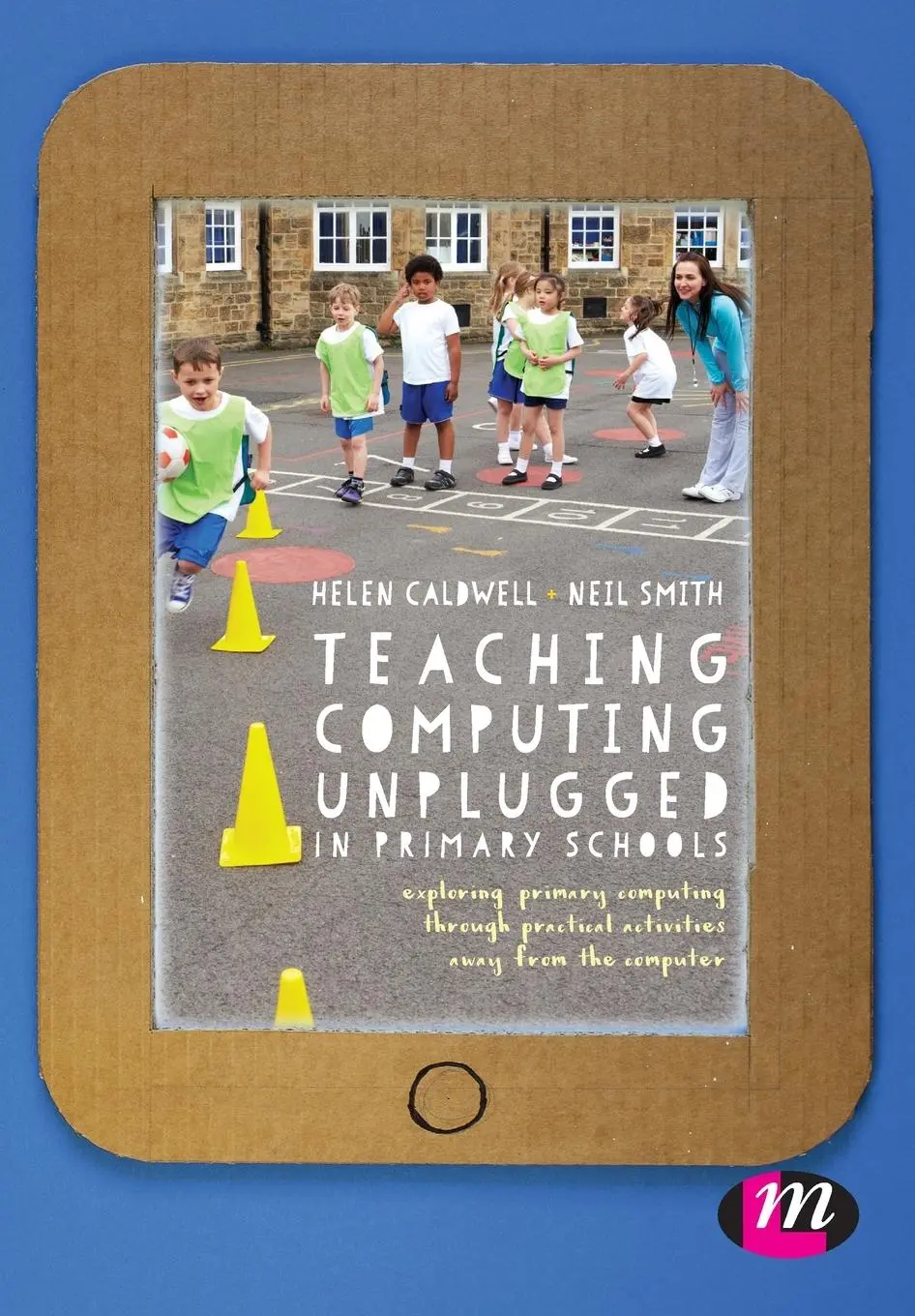 Cover: 9781473961708 | Teaching Computing Unplugged in Primary Schools | Caldwell (u. a.)