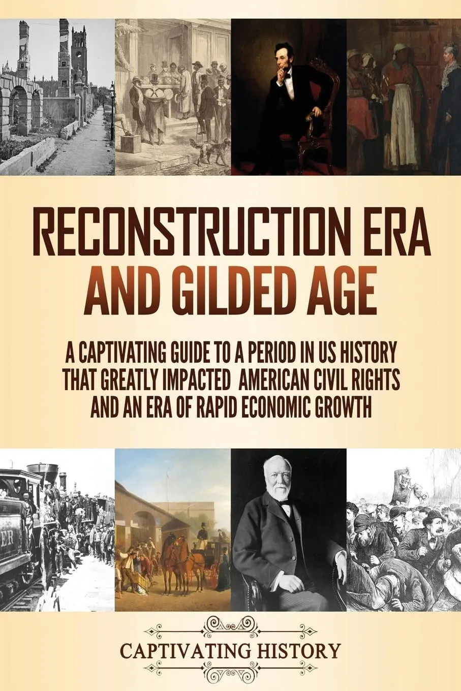 Cover: 9781637161708 | Reconstruction Era and Gilded Age | Captivating History | Taschenbuch