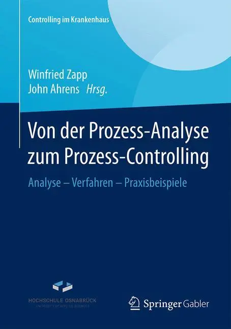 Cover: 9783658131708 | Von der Prozess-Analyse zum Prozess-Controlling | John Ahrens (u. a.)