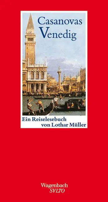Cover: 9783803111708 | Casanovas Venedig | Ein Reiselesebuch | Lothar Müller | Buch | Salto
