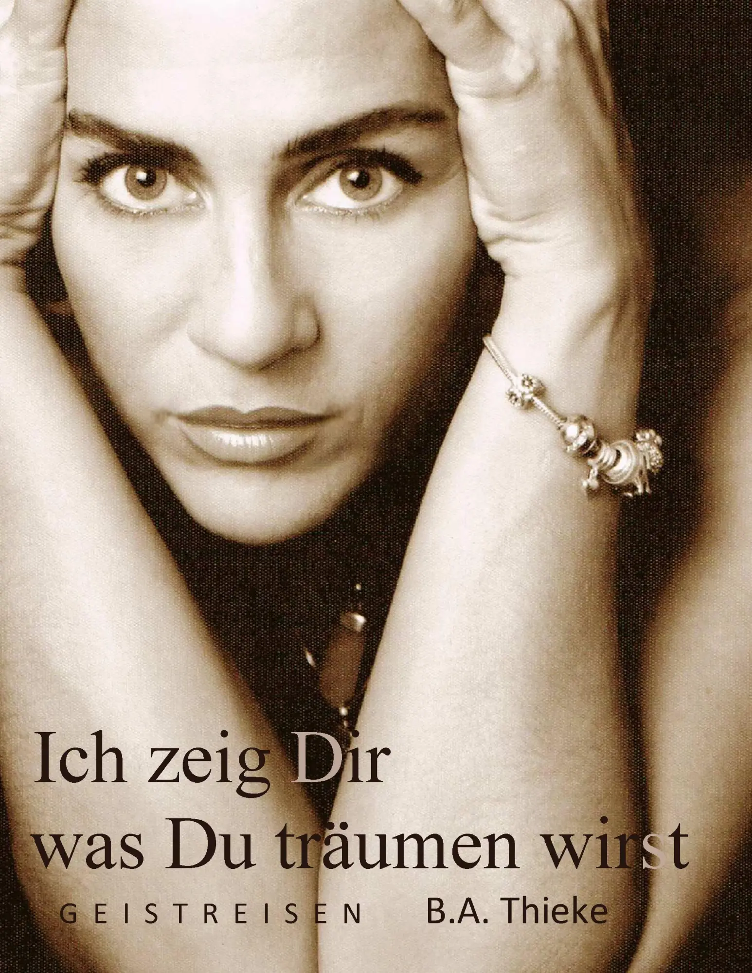 Cover: 9783844871708 | Ich zeig Dir was Du träumen wirst | Geistreisen | B. A. Thieke | Buch