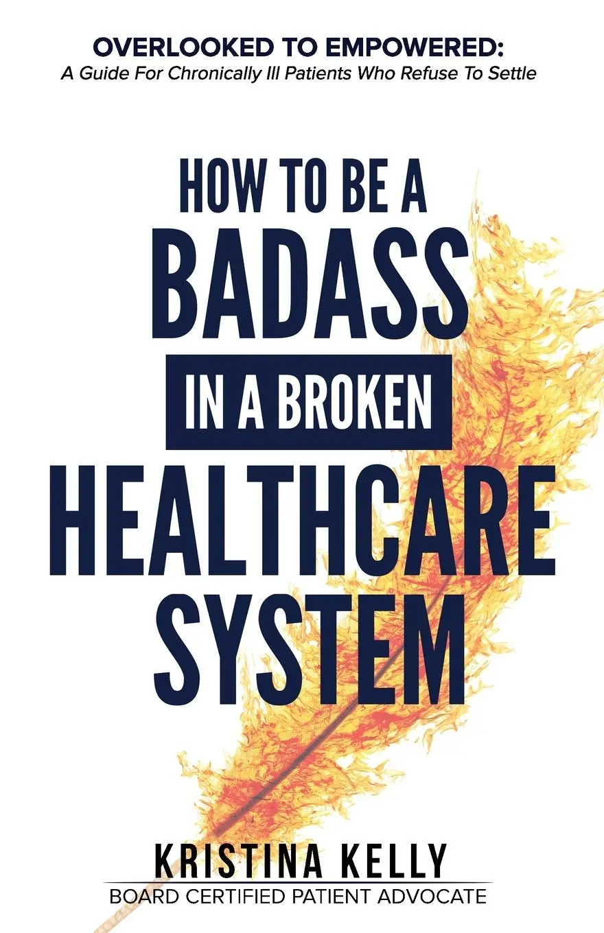 Cover: 9798992491708 | How to Be a Badass in a Broken Healthcare System | Kristina Kelly