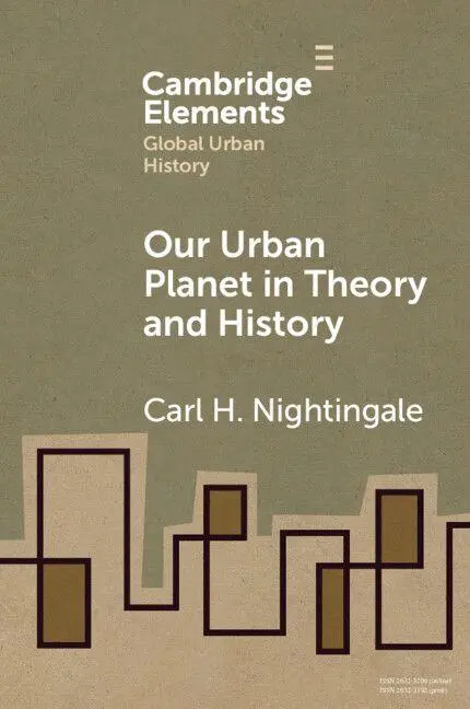 Cover: 9781009321808 | Our Urban Planet in Theory and History | Carl Nightingale | Buch