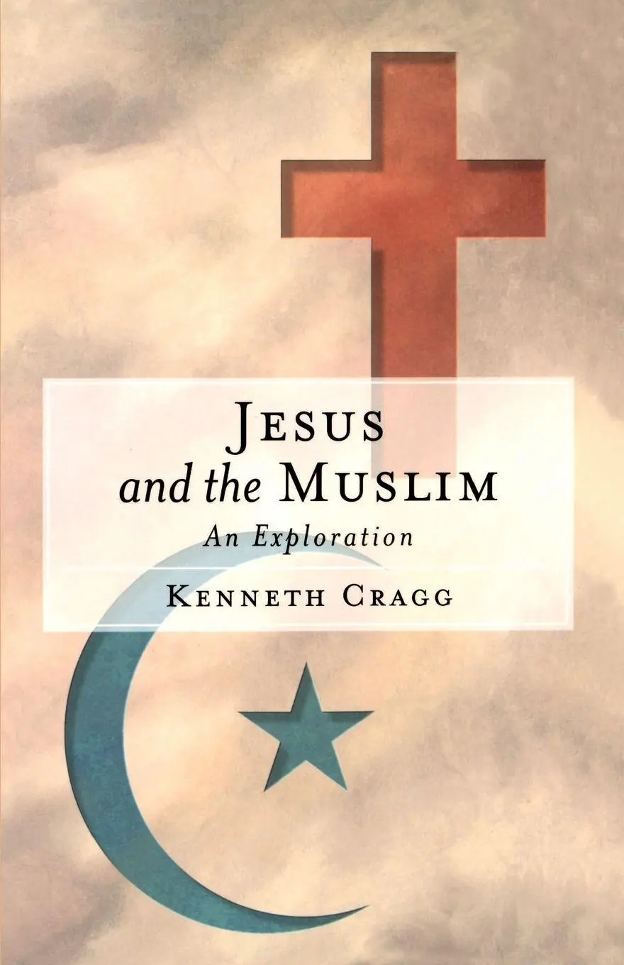 Cover: 9781851681808 | Jesus and the Muslim | An Exploration | Kenneth Cragg | Taschenbuch