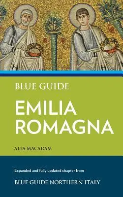 Cover: 9781905131808 | Blue Guide Emilia Romagna | Alta Macadam | Taschenbuch | Englisch