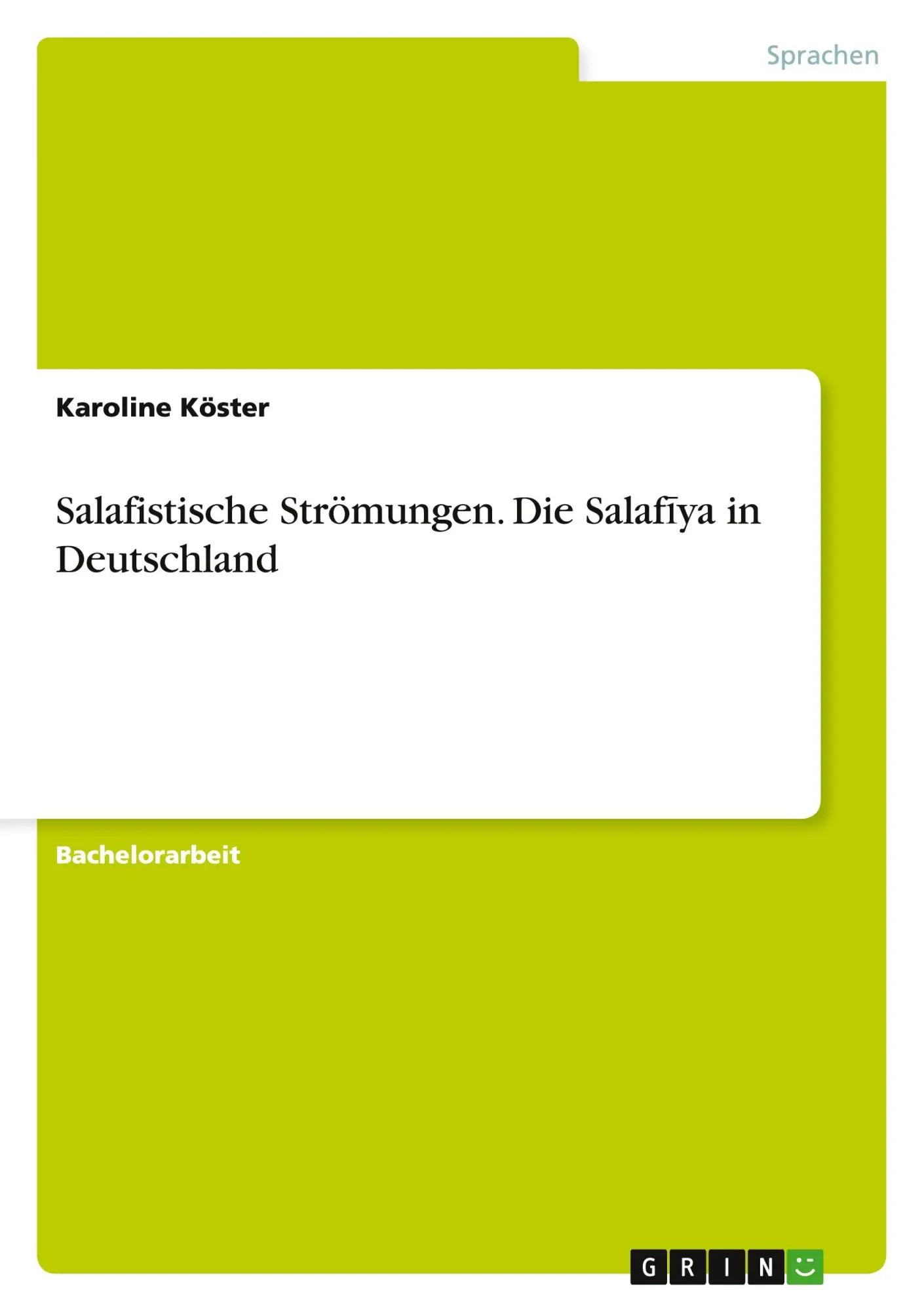 Cover: 9783656901808 | Salafistische Strömungen. Die Salaf¿ya in Deutschland | Köster | Buch