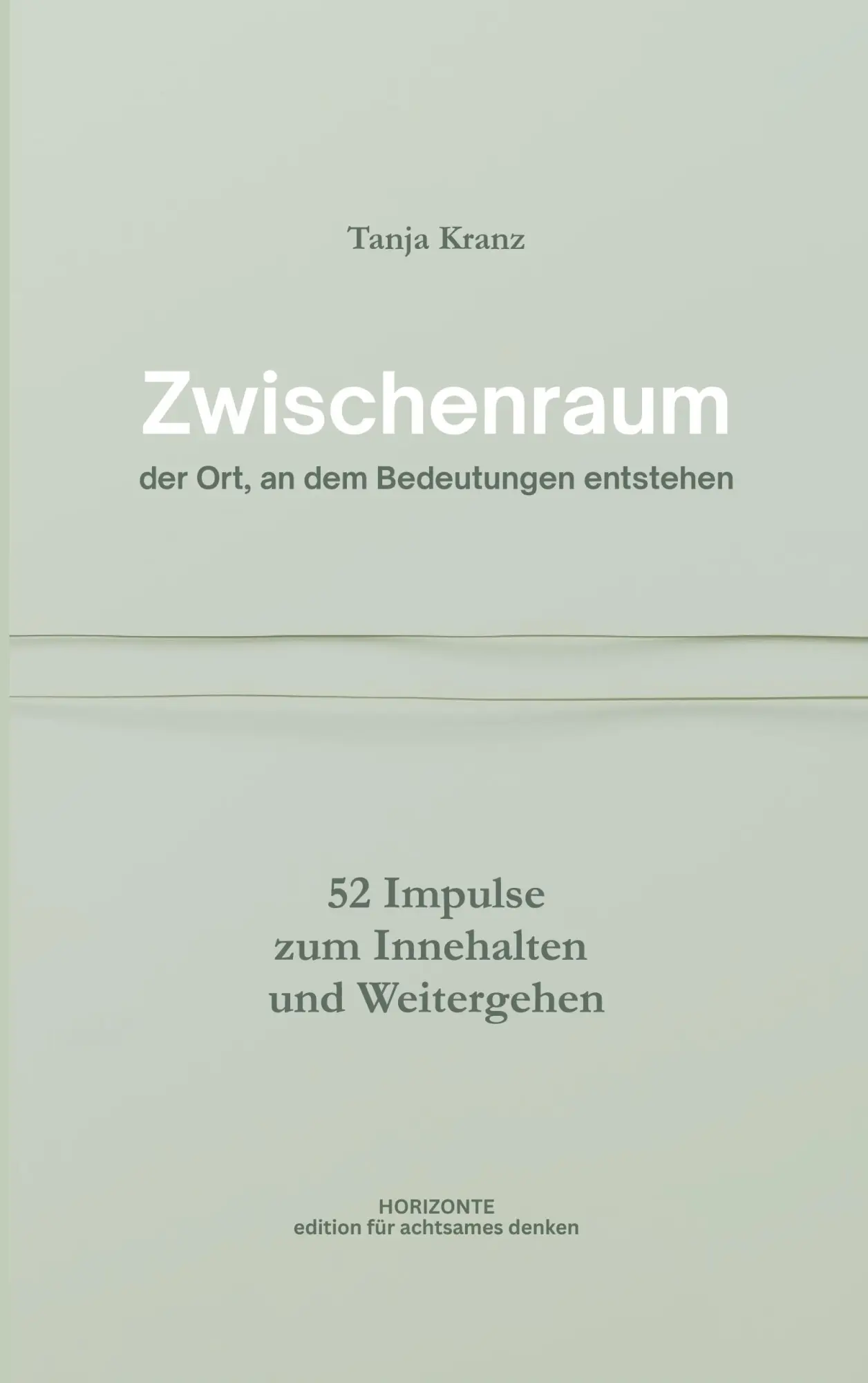 Cover: 9783695131808 | Zwischenraum - der Ort, an dem Bedeutungen entstehen | Tanja Kranz