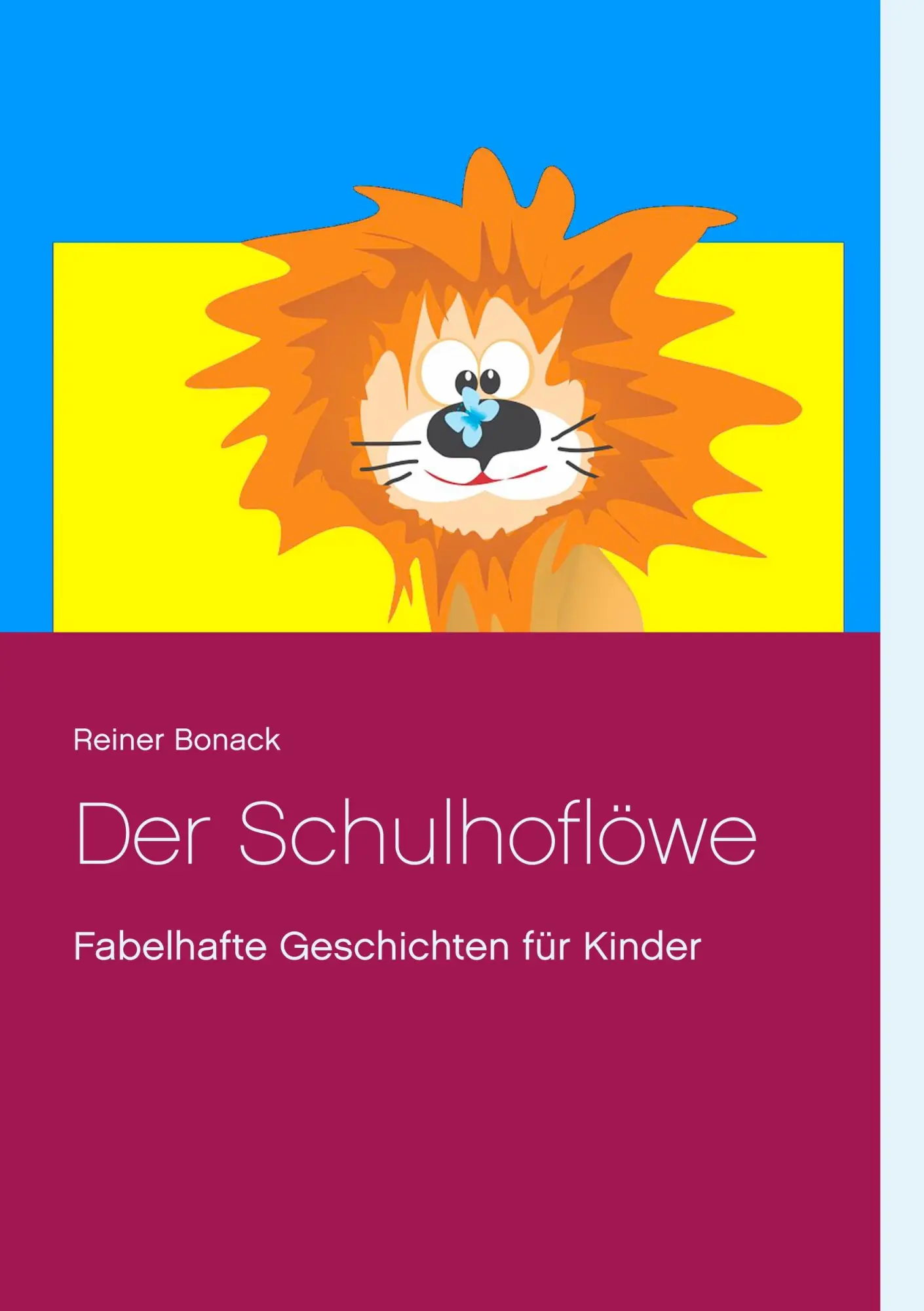 Cover: 9783744871808 | Der Schulhoflöwe | Fabelhafte Geschichten für Kinder | Reiner Bonack