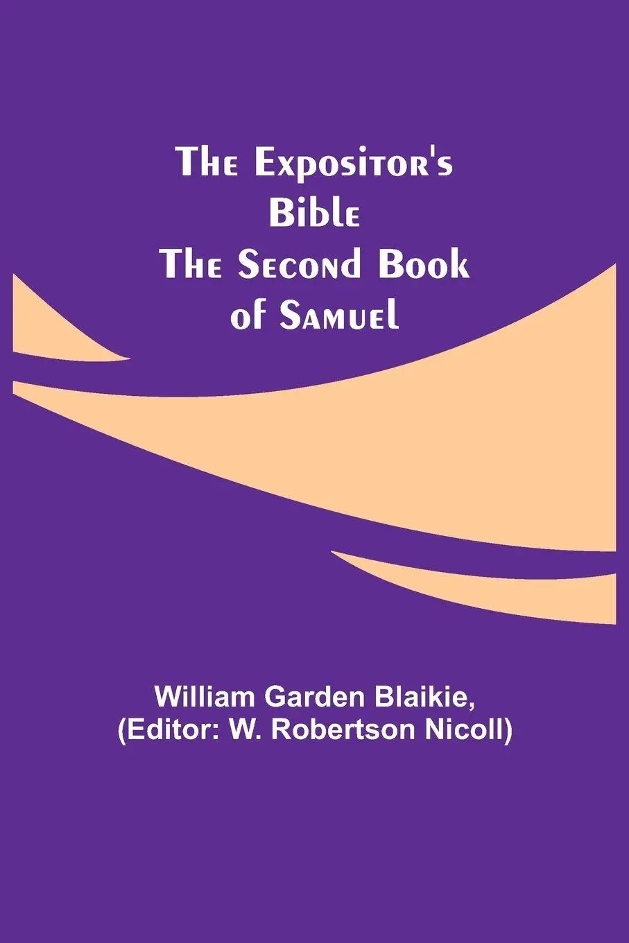 Cover: 9789355341808 | The Expositor's Bible | The Second Book of Samuel | Blaikie | Buch