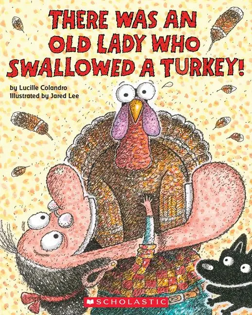 Cover: 9780545931908 | There Was an Old Lady Who Swallowed a Turkey! | Lucille Colandro