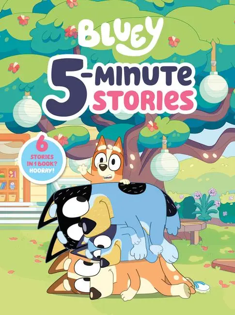 Cover: 9780593521908 | Bluey 5-Minute Stories | 6 Stories in 1 Book? Hooray! | Licenses