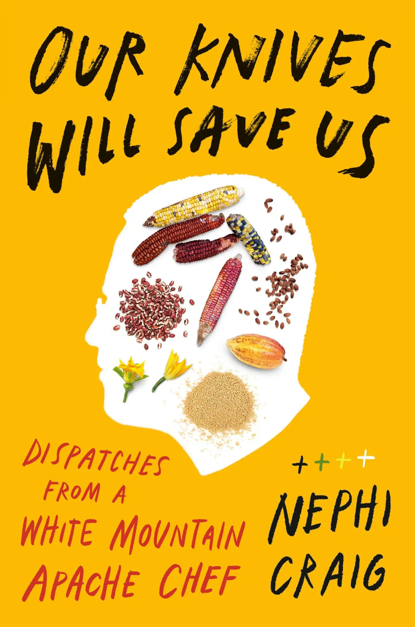 Cover: 9780593831908 | Our Knives Will Save Us | Dispatches from a White Mountain Apache Chef