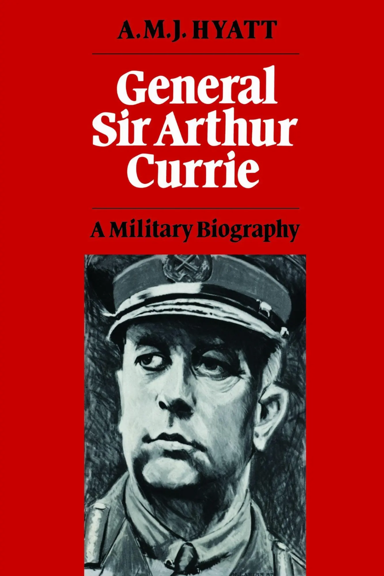 Cover: 9781487591908 | General Sir Arthur Currie | A Military Biography | A M J Hyatt | Buch