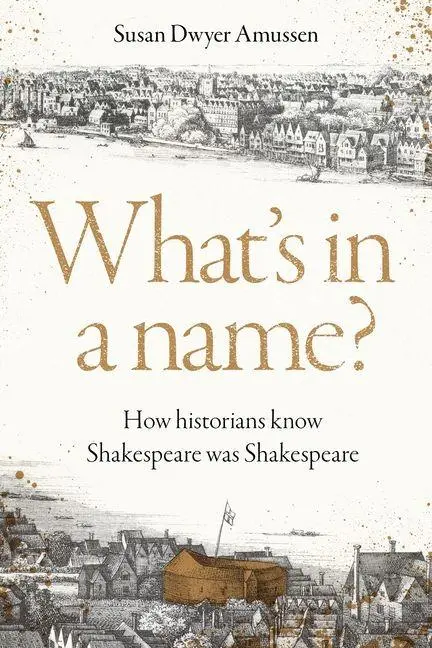Cover: 9781526191908 | What's in a name? | How historians know Shakespeare was Shakespeare