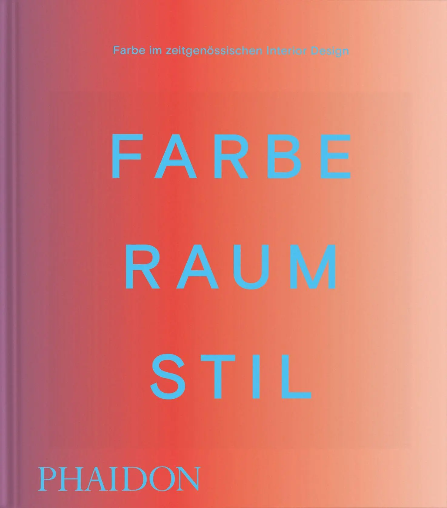 Cover: 9781837291908 | Farbe. Raum. Stil | Farbe im zeitgenössischen Interior Design | Buch