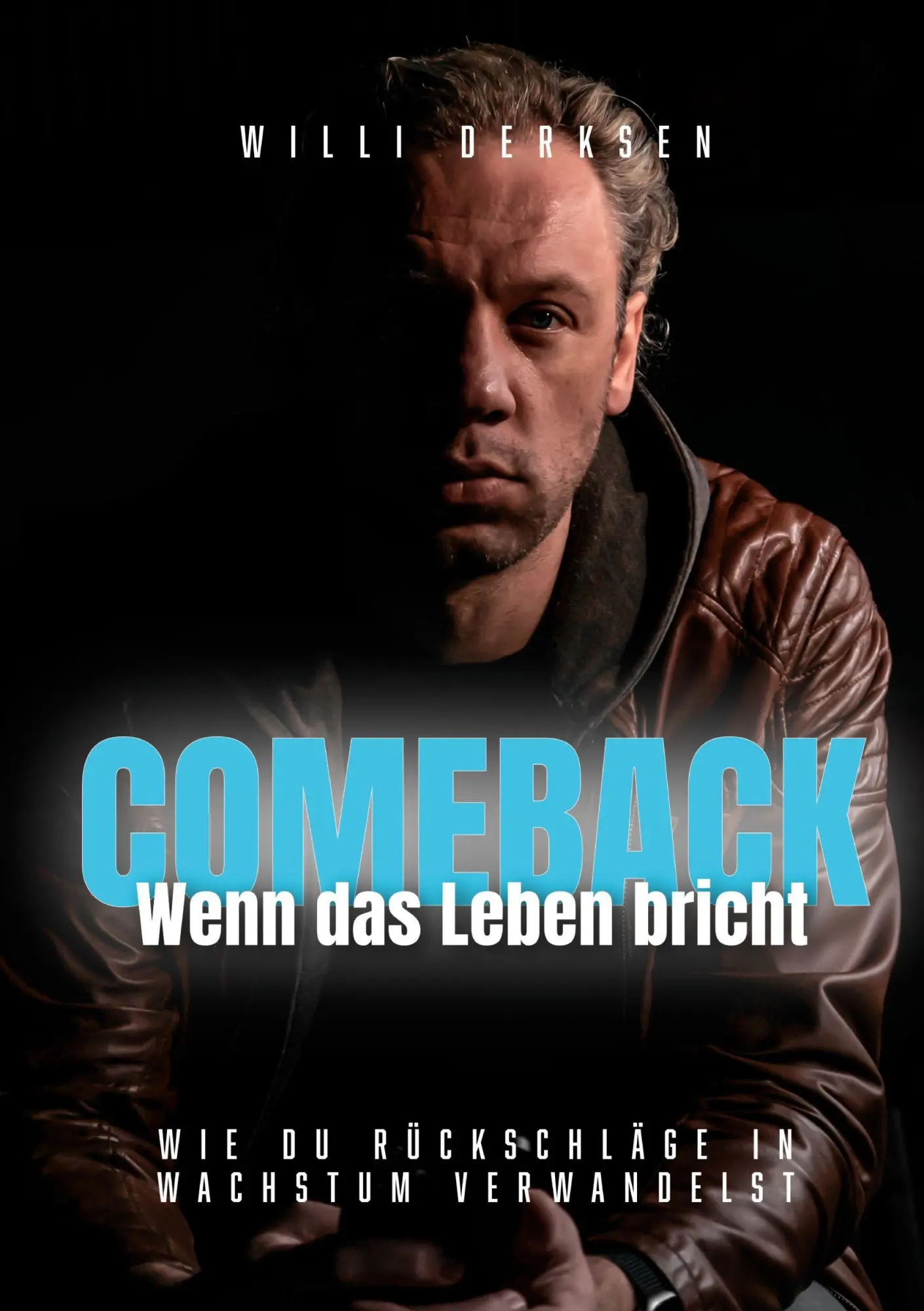Cover: 9783696351908 | Comeback | Wenn das Leben bricht | Willi Derksen | Taschenbuch | 2026