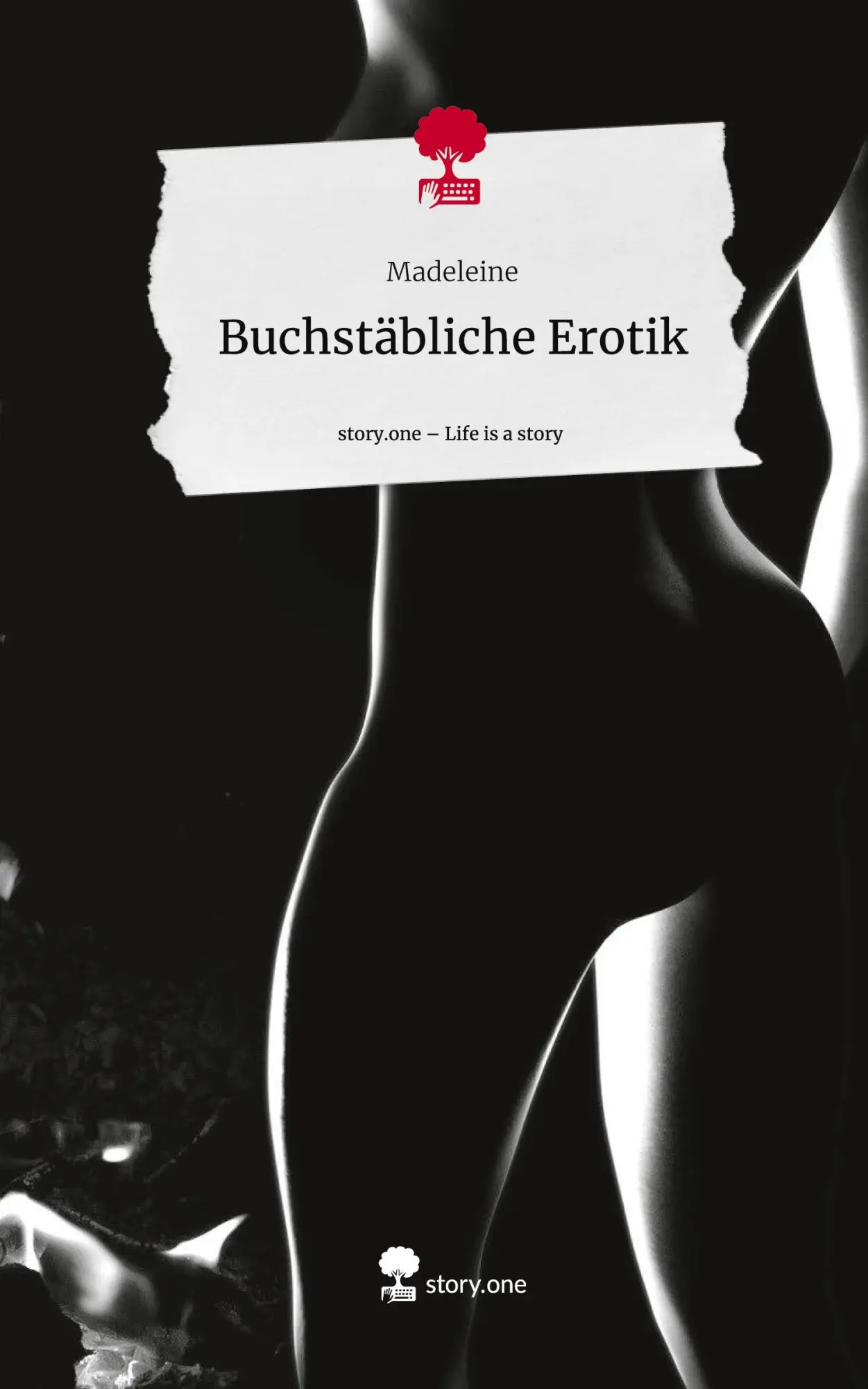 Cover: 9783711571908 | Buchstäbliche Erotik. Life is a Story - story.one | Madeleine | Buch