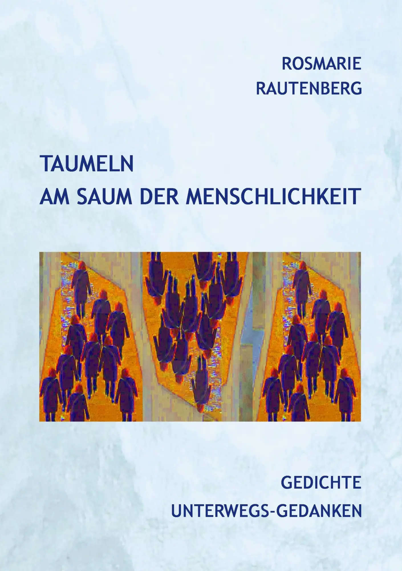 Cover: 9783746911908 | Taumeln am Saum der Menschlichkeit | Gedichte Unterwegs-Gedanken