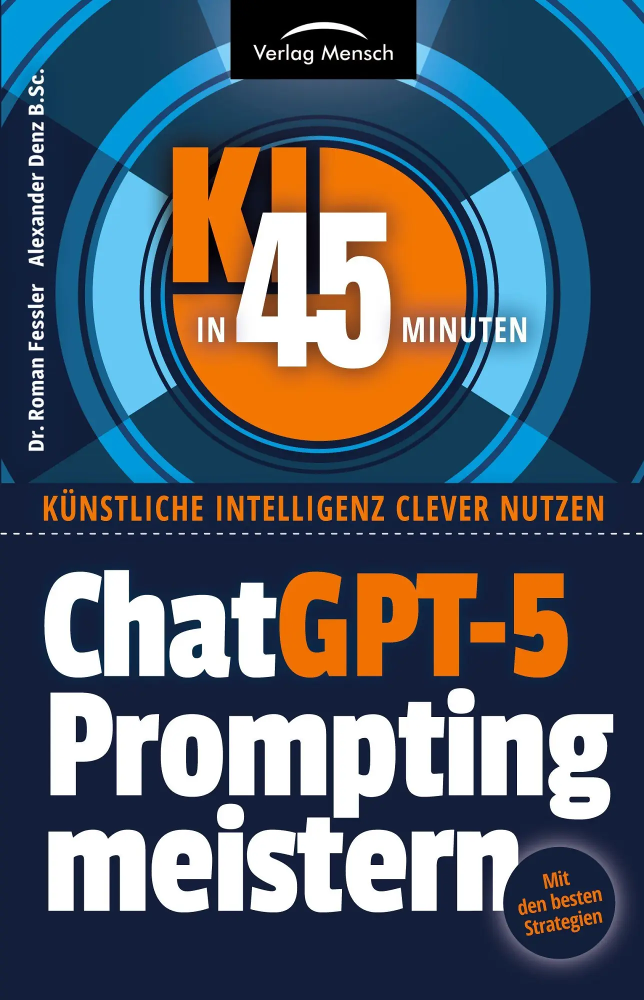 Cover: 9783903491908 | ChatGPT-5 Prompting meistern | Roman Fessler (u. a.) | Taschenbuch
