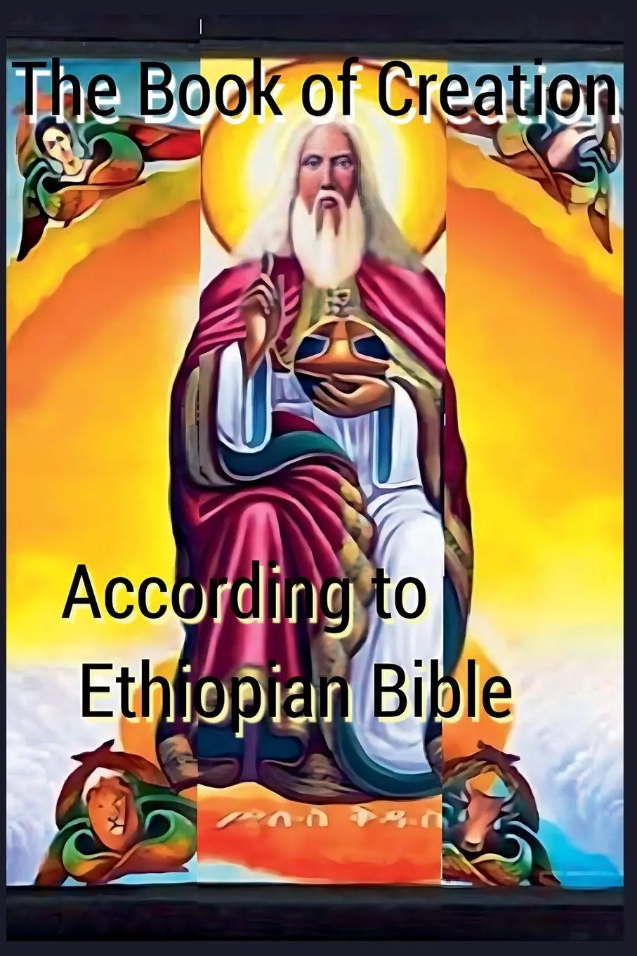 Cover: 9798232661908 | The Book of Creation according to Ethiopian Bible | A. H. Tesfaye