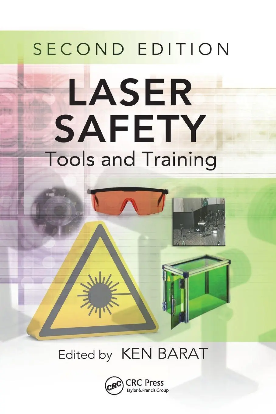 Cover: 9781138072008 | Laser Safety | Tools and Training, Second Edition | Ken Barat | Buch