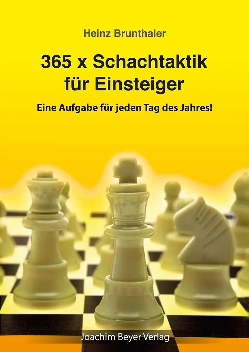 Cover: 9783959202008 | 365 x Schachtaktik für Einsteiger | Heinz Brunthaler | Taschenbuch