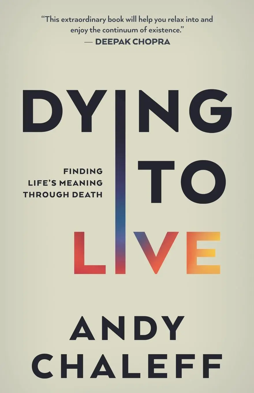 Cover: 9798988572008 | Dying to Live | Finding Life's Meaning Through Death | Andy Chaleff