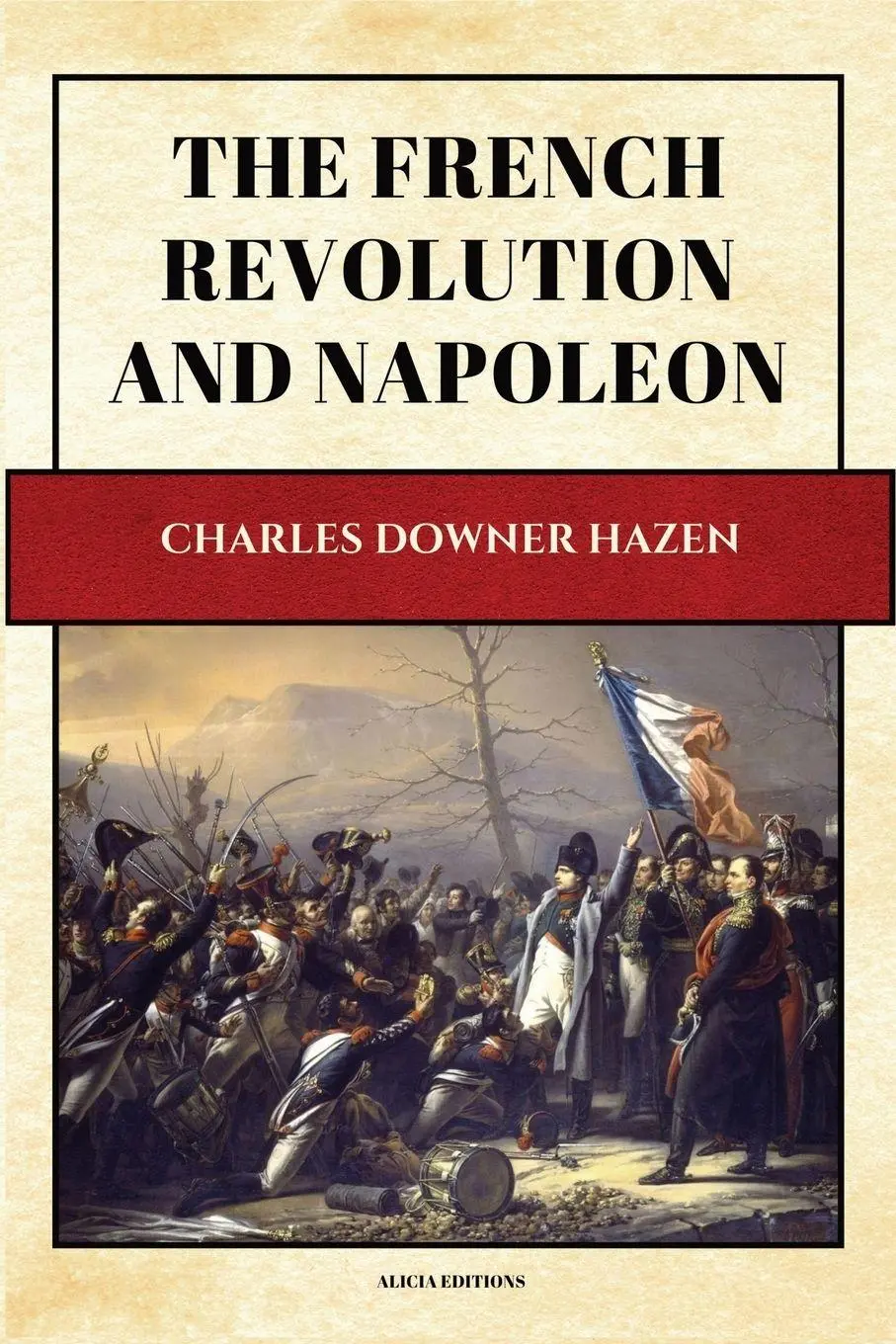 Cover: 9782384552108 | The French Revolution and Napoleon | New Large Print Edition | Hazen