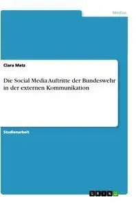 Cover: 9783346452108 | Die Social Media Auftritte der Bundeswehr in der externen...