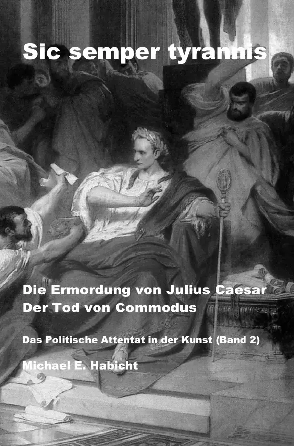 Cover: 9783818782108 | Die Ermordung von Julius Caesar. Der Tod von Commodus | Habicht | Buch