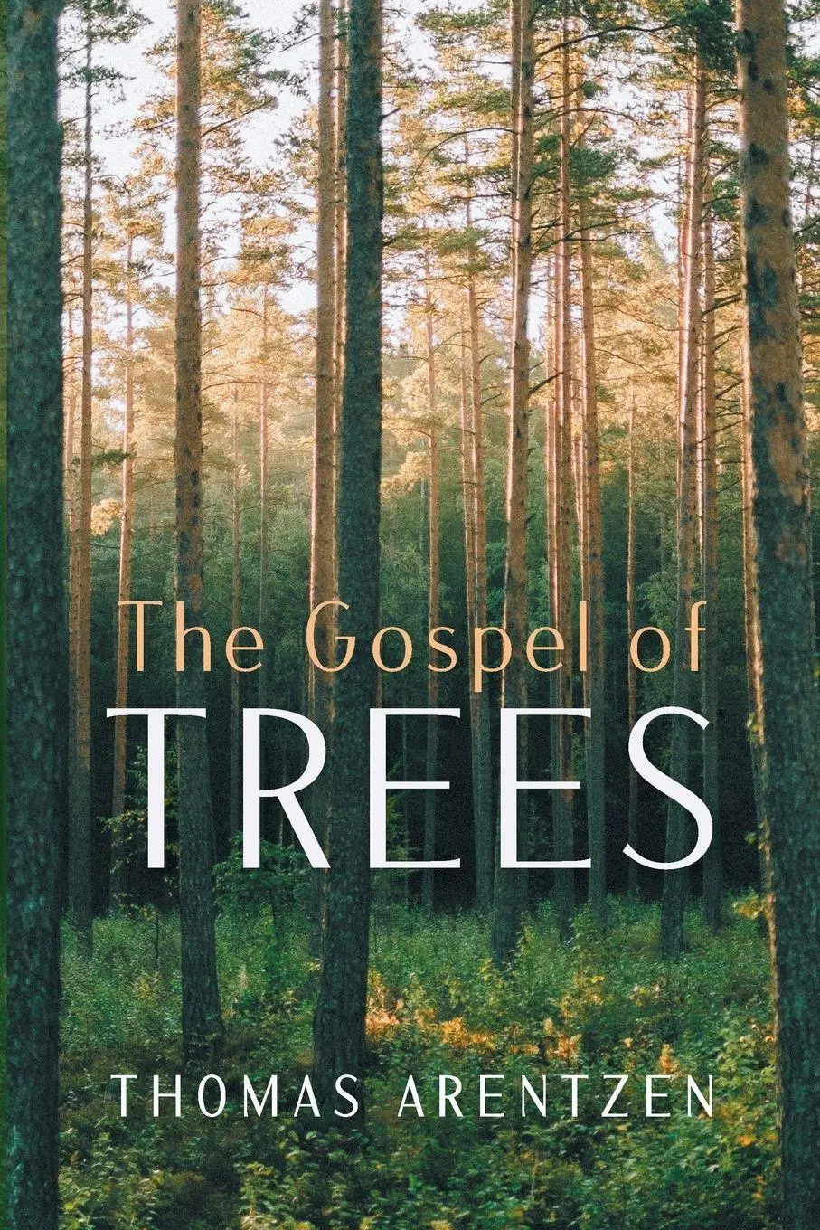 Cover: 9798385242108 | The Gospel of Trees | Thomas Arentzen | Taschenbuch | Englisch | 2026