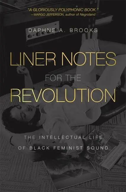 Cover: 9780674292208 | Liner Notes for the Revolution | Daphne A Brooks | Taschenbuch | 2023