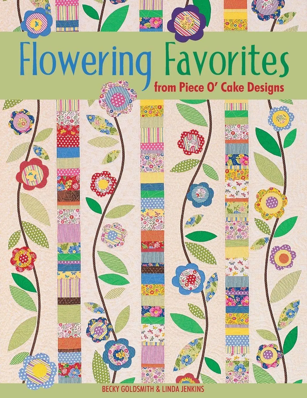 Cover: 9781571202208 | Flowering Favorites from Piece O' Cake D - Print on Demand Edition