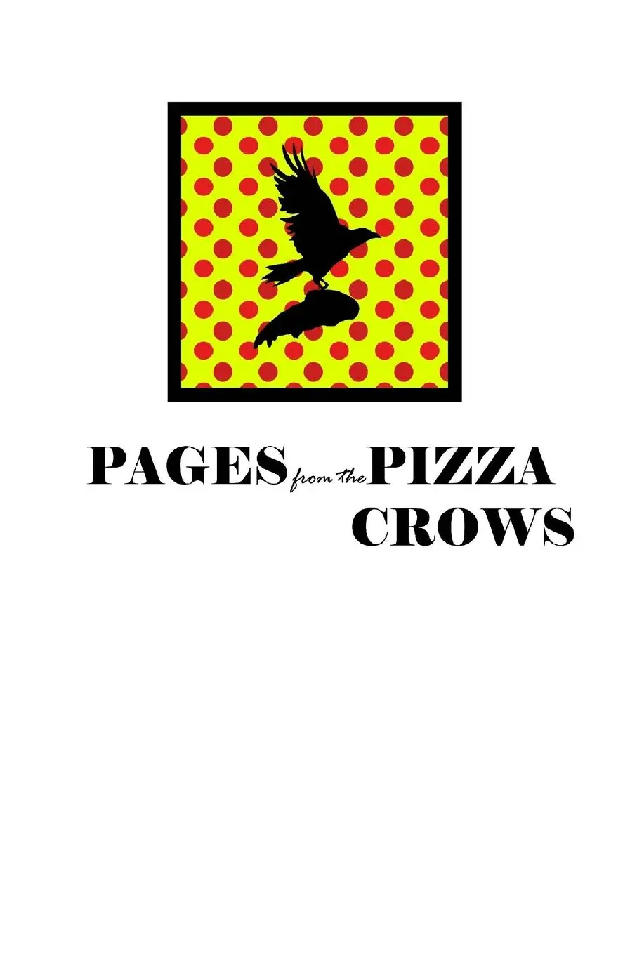 Cover: 9781708222208 | Pages from the Pizza Crows | Evan Witmer | Taschenbuch | Englisch