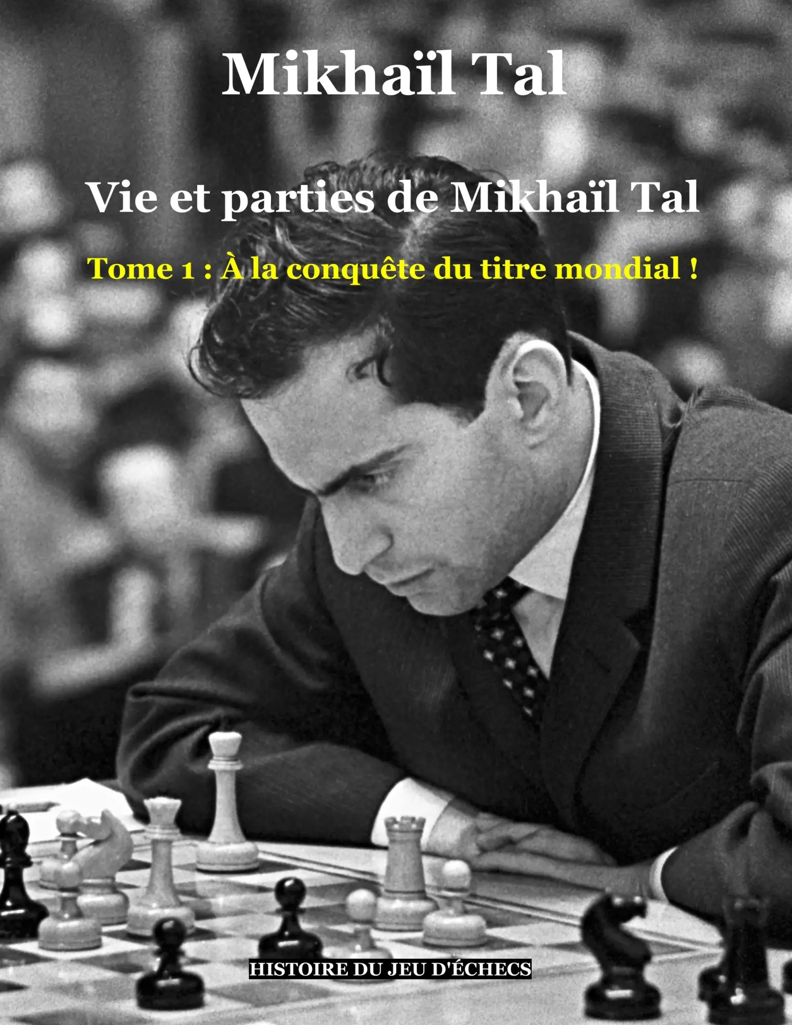Cover: 9782322092208 | Vie et parties de Mikhaïl Tal | Mikhaïl Tal | Taschenbuch | 284 S.