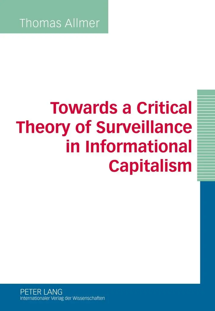 Towards a Critical Theory of Surveillance in Informational Capitalism - Thomas Allmer Kartoniert (TB)