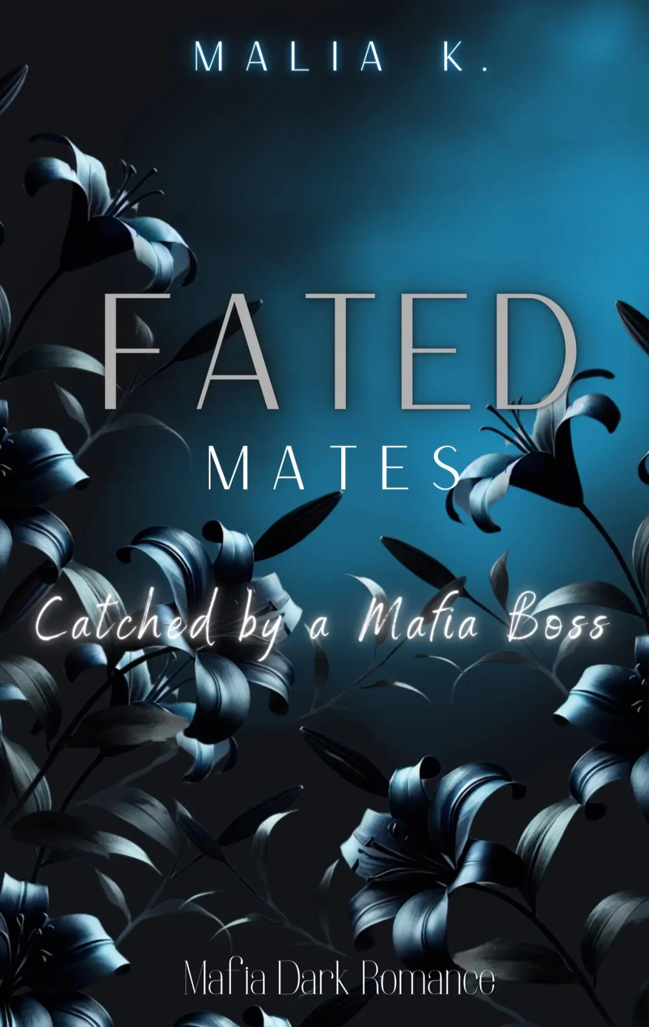 Cover: 9783819212208 | Fated Mates | Cached by a Mafia Boss | Malia K. | Taschenbuch | 460 S.