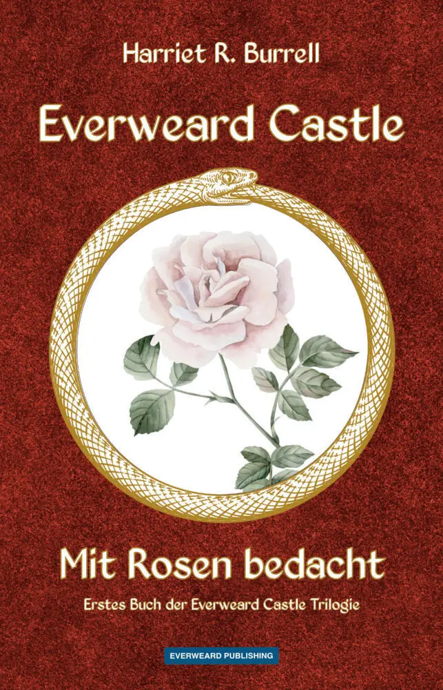 Cover: 9783911352208 | Everweard Castle - Mit Rosen bedacht | Harriet R. Burrell | Buch