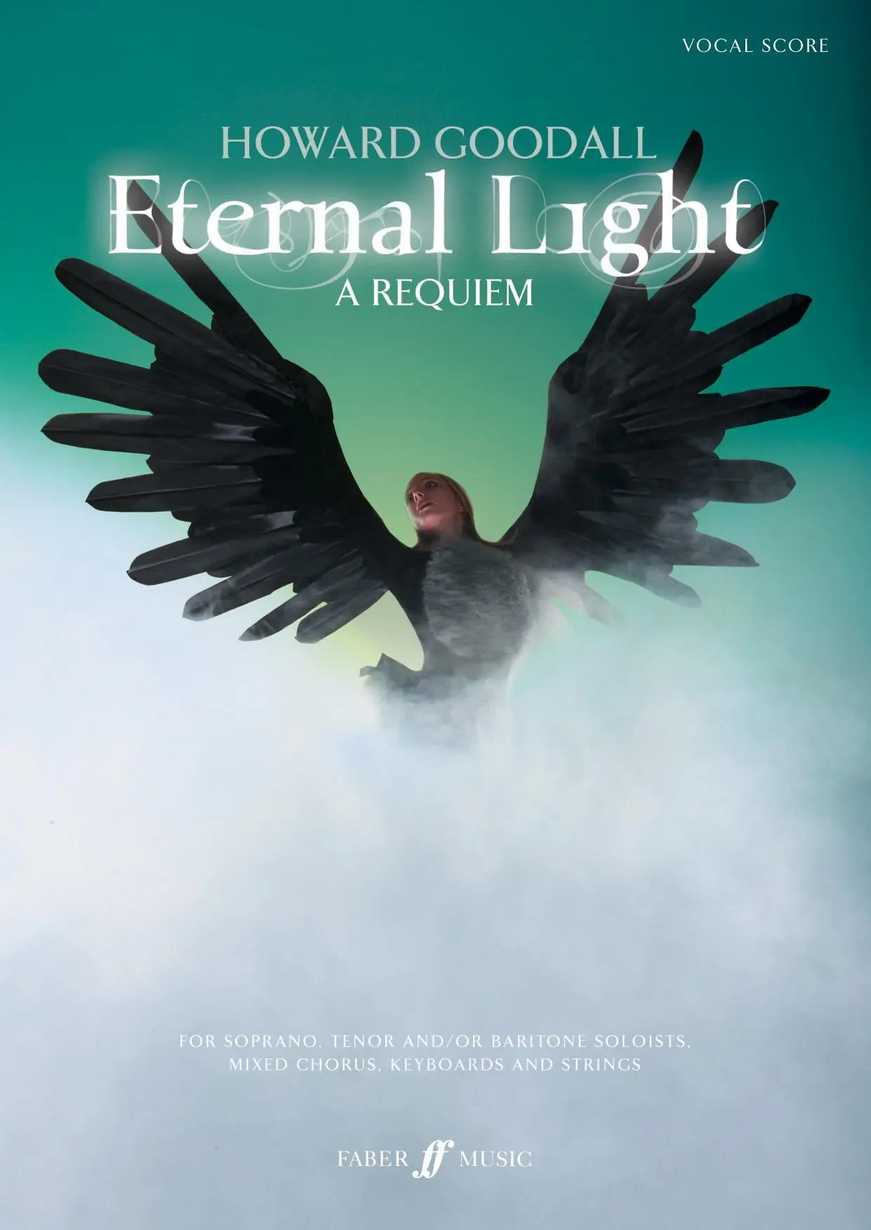 Cover: 9780571532308 | Eternal Light -- A Requiem: Vocal Score | Howard Goodall | Taschenbuch