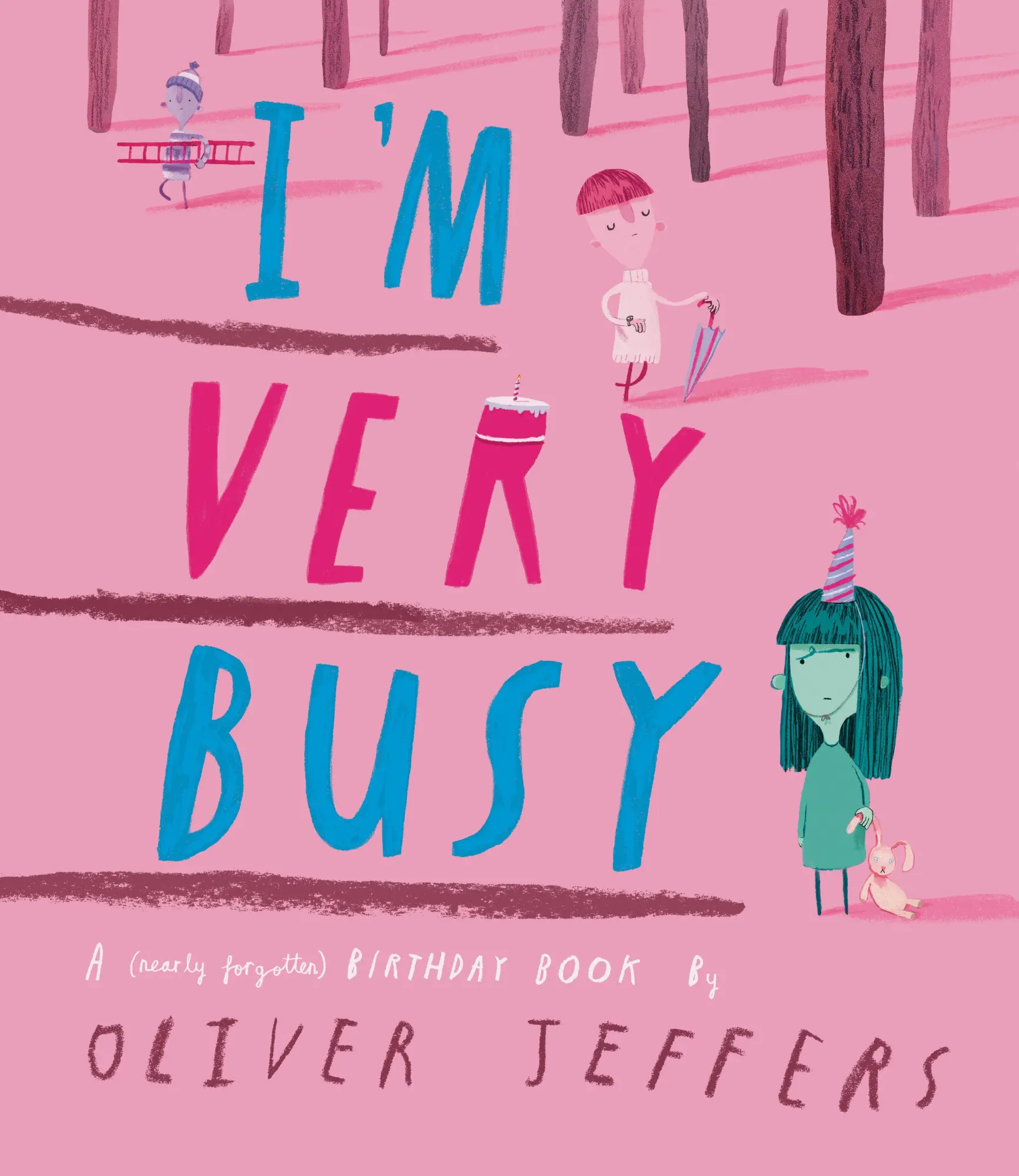 Cover: 9780593622308 | I'm Very Busy | A (Nearly Forgotten) Birthday Book | Oliver Jeffers