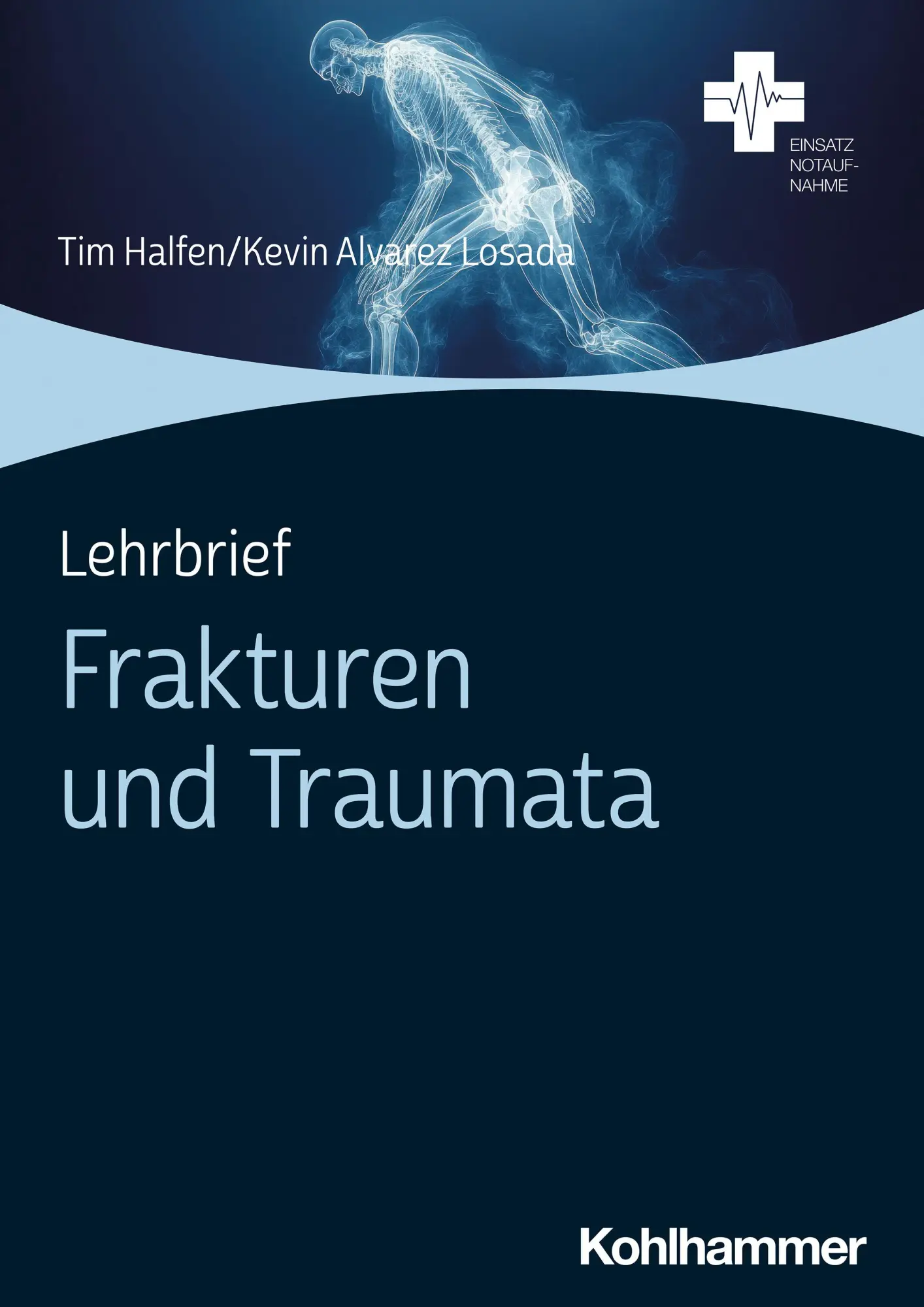 Cover: 9783170422308 | Lehrbrief Frakturen und Traumata | Tim Halfen (u. a.) | Taschenbuch