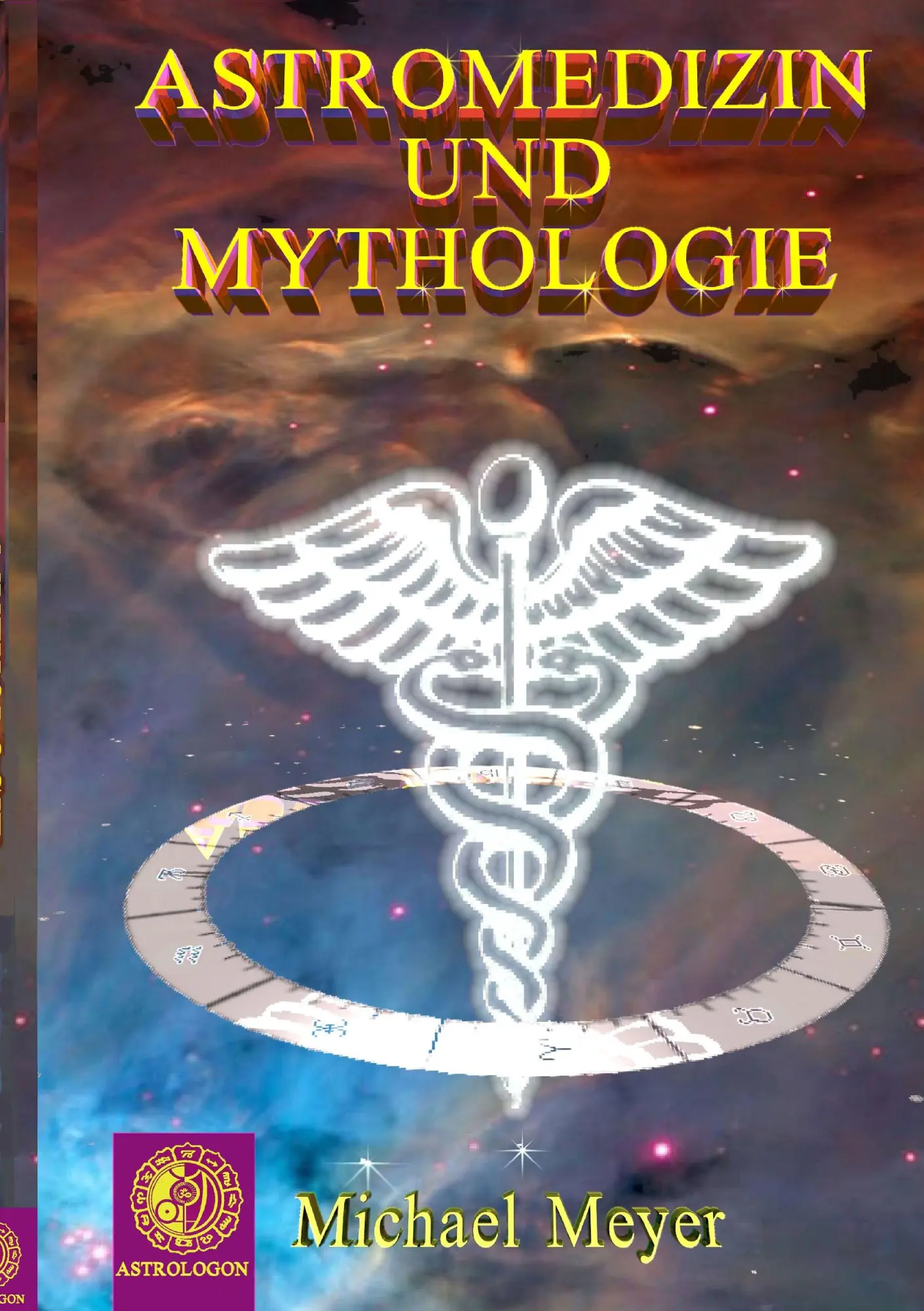 Cover: 9783837022308 | Astromedizin &amp; Mythologie | Michael Meyer | Taschenbuch | 164 S.