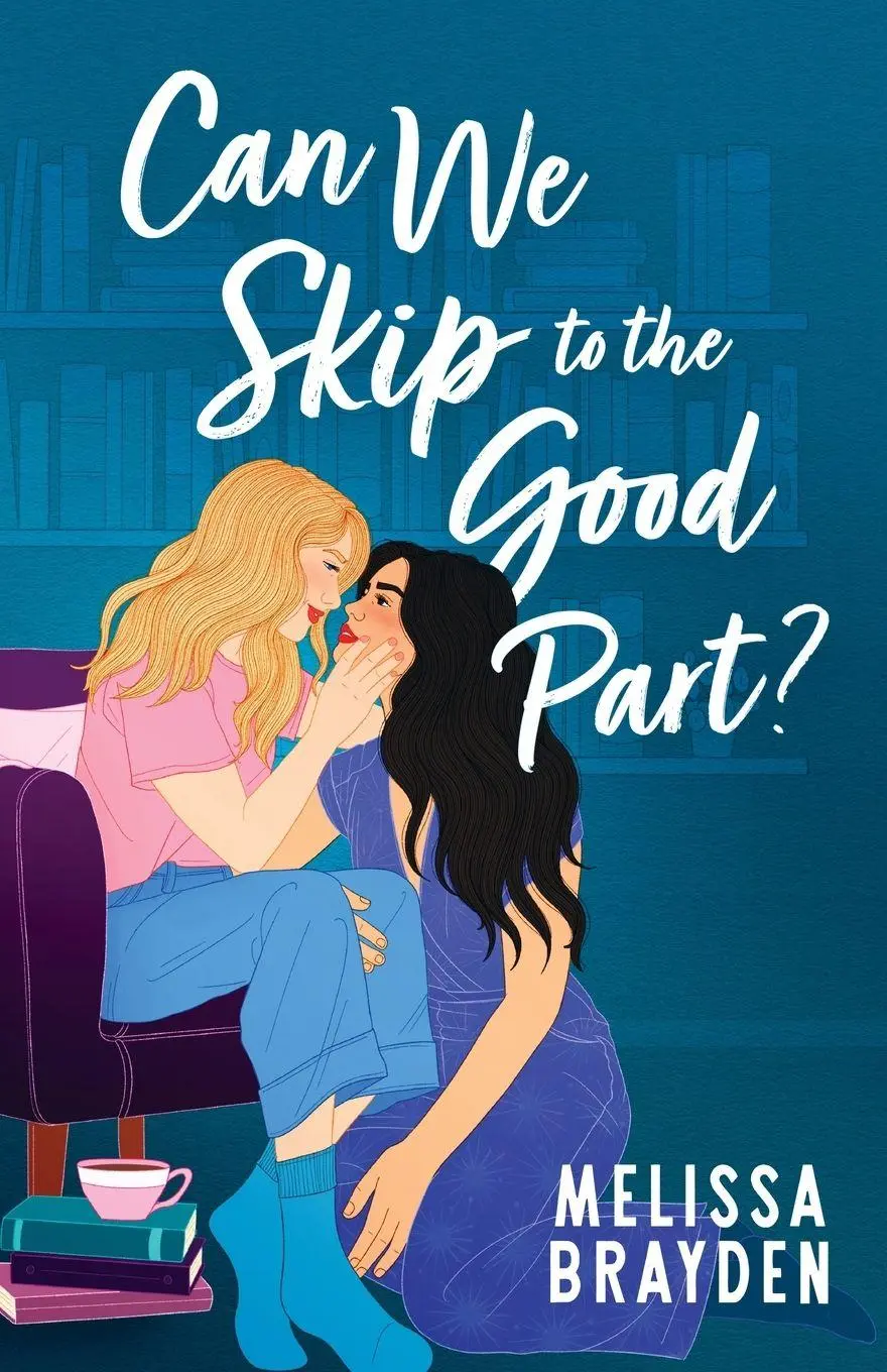 Cover: 9798992882308 | Can We Skip to the Good Part? | Melissa Brayden | Taschenbuch | 2025