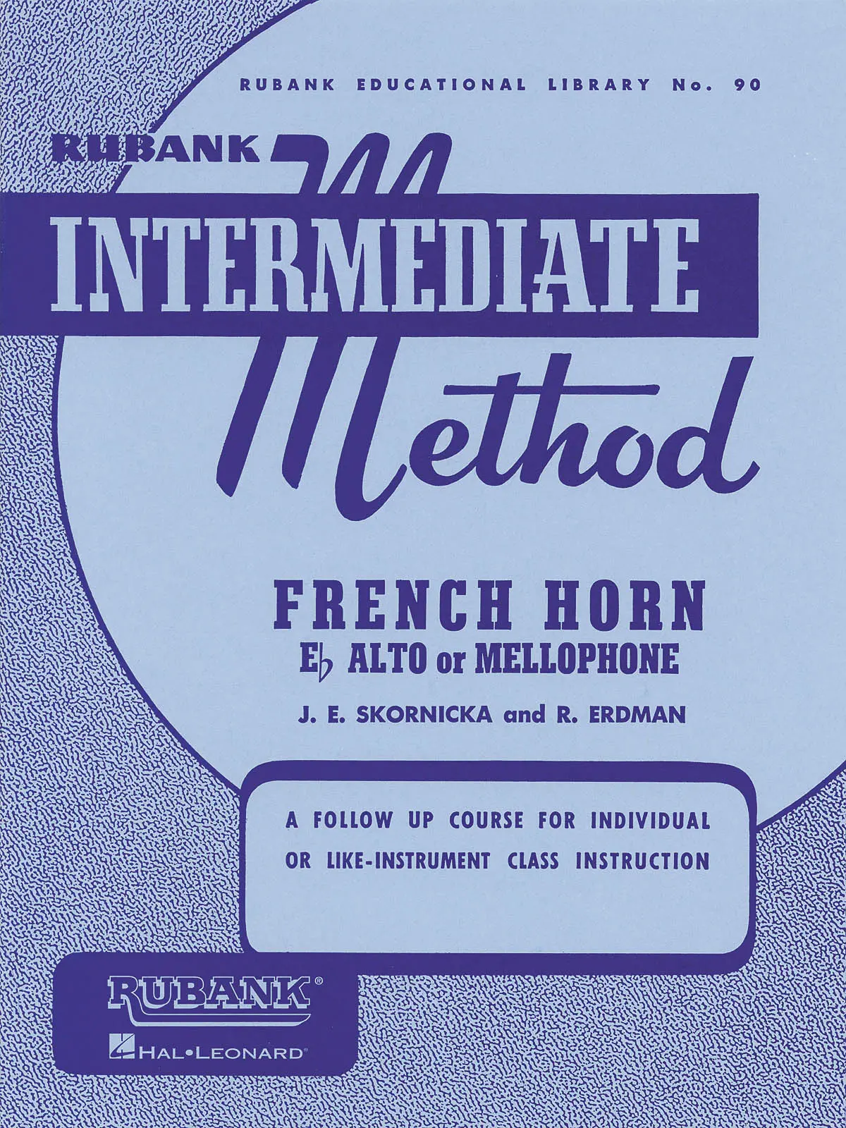 Cover: 73999702408 | Rubank Intermediate Method: French Horn in E Flat Alto or Mellophone