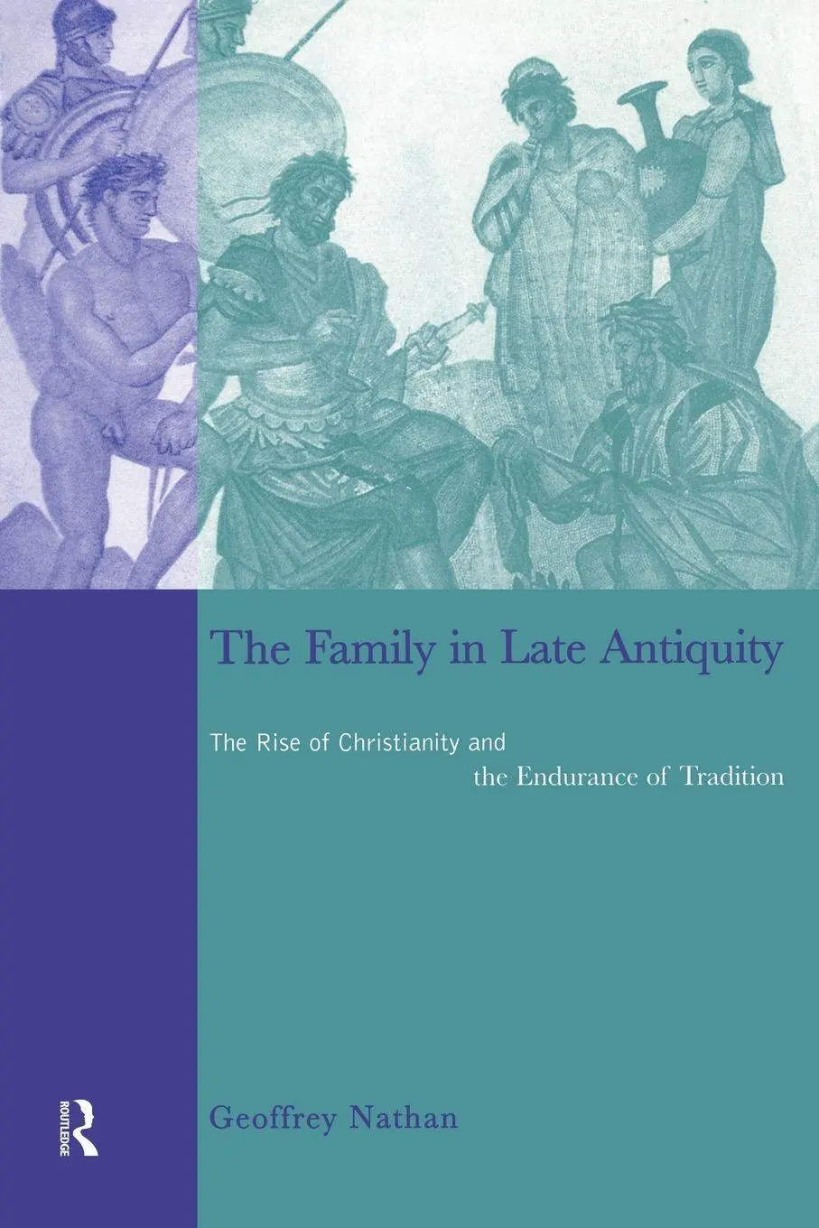 Cover: 9780415642408 | The Family in Late Antiquity | Geoffrey Nathan | Taschenbuch | 2012