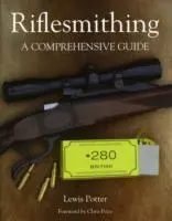 Cover: 9781847972408 | Riflesmithing | A Comprehensive Guide | Lewis Potter | Buch | Gebunden